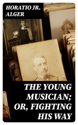 The Young Musician; Or, Fighting His Way