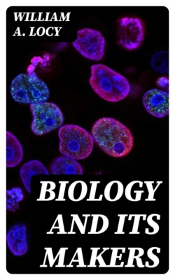 Biology and Its Makers