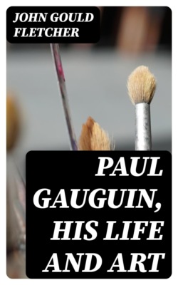 Paul Gauguin, His Life and Art