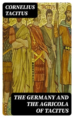 The Germany and the Agricola of Tacitus