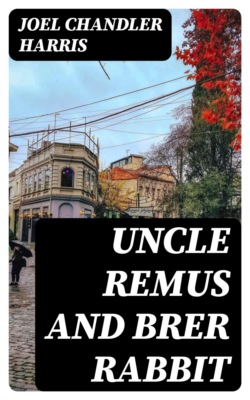 Uncle Remus and Brer Rabbit