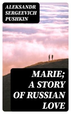 Marie; a story of Russian love