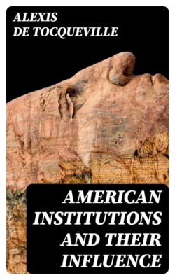 American Institutions and Their Influence