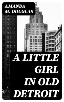 A Little Girl in Old Detroit