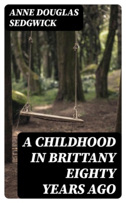 A Childhood in Brittany Eighty Years Ago