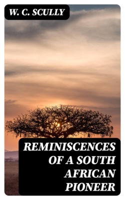 Reminiscences of a South African Pioneer