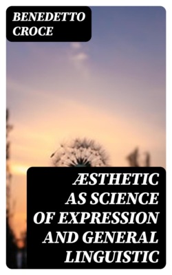 Æsthetic as science of expression and general linguistic