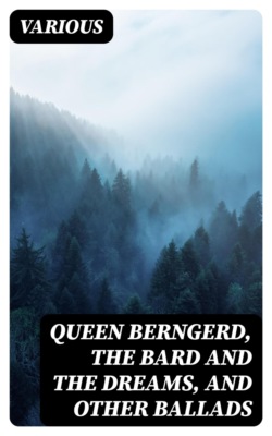 Queen Berngerd, The Bard and the Dreams, and Other Ballads