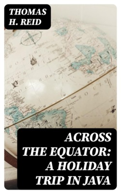 Across the Equator: A Holiday Trip in Java