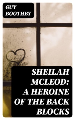 Sheilah McLeod: A Heroine of the Back Blocks