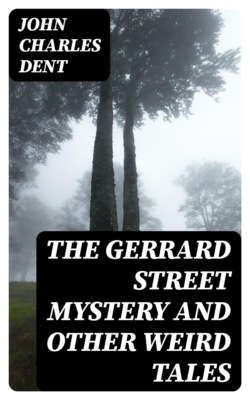The Gerrard Street Mystery and Other Weird Tales