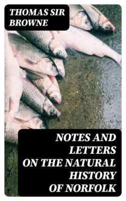 Notes and Letters on the Natural History of Norfolk