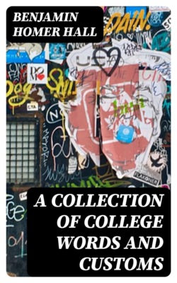 A Collection of College Words and Customs