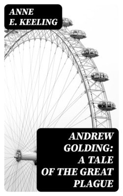 Andrew Golding: A Tale of the Great Plague