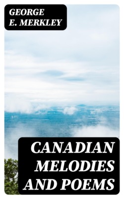 Canadian Melodies and Poems