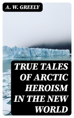 True Tales of Arctic Heroism in the New World