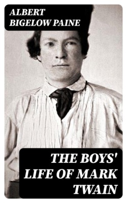 The Boys' Life of Mark Twain