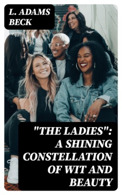 "The Ladies": A Shining Constellation of Wit and Beauty