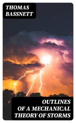 Outlines of a Mechanical Theory of Storms