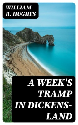 A Week's Tramp in Dickens-Land