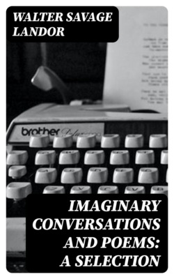 Imaginary Conversations and Poems: A Selection