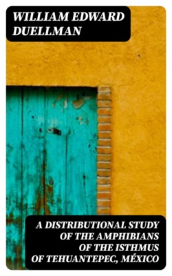 A Distributional Study of the Amphibians of the Isthmus of Tehuantepec, México