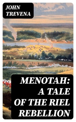 Menotah: A Tale of the Riel Rebellion