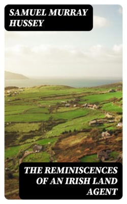 The Reminiscences of an Irish Land Agent