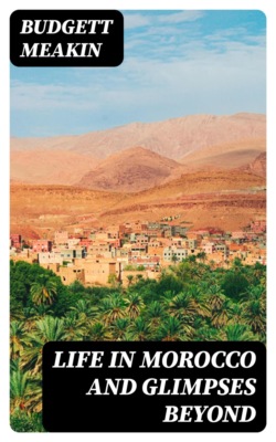 Life in Morocco and Glimpses Beyond