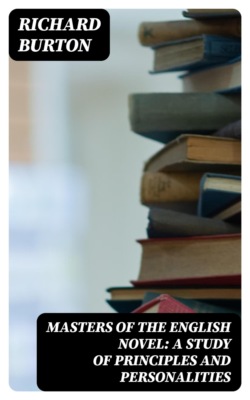 Masters of the English Novel: A Study of Principles and Personalities