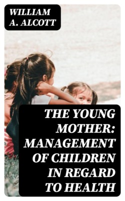 The Young Mother: Management of Children in Regard to Health