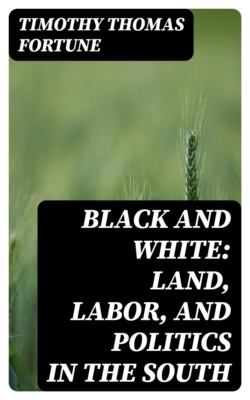 Black and White: Land, Labor, and Politics in the South