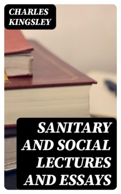 Sanitary and Social Lectures and Essays