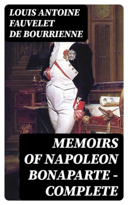 Memoirs of Napoleon Bonaparte — Complete