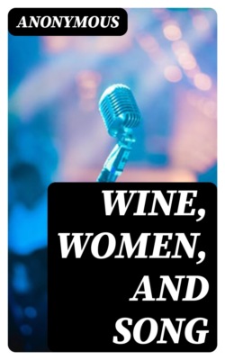 Wine, Women, and Song