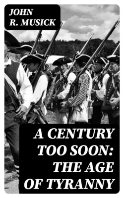 A Century Too Soon: The Age of Tyranny