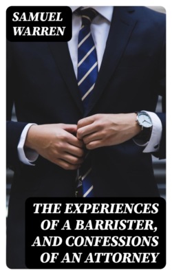 The Experiences of a Barrister, and Confessions of an Attorney