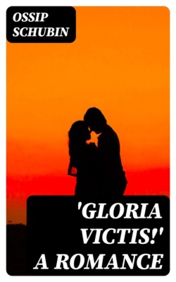 'Gloria Victis!' A Romance
