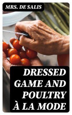 Dressed Game and Poultry à la Mode