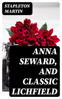 Anna Seward, and Classic Lichfield