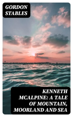 Kenneth McAlpine: A Tale of Mountain, Moorland and Sea