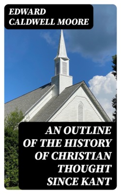 An Outline of the History of Christian Thought Since Kant