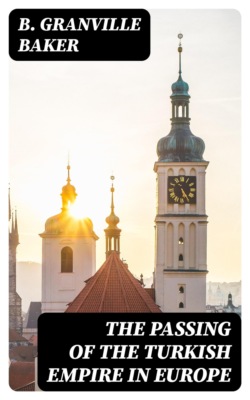 The Passing of the Turkish Empire in Europe