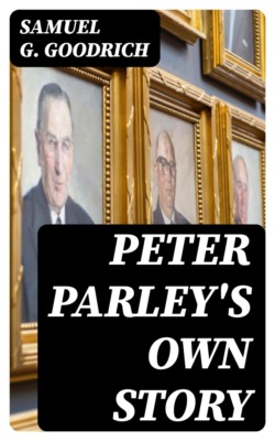 Peter Parley's Own Story