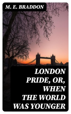 London Pride, Or, When the World Was Younger