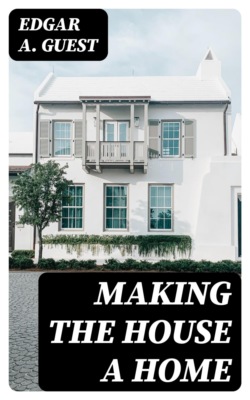 Making the House a Home