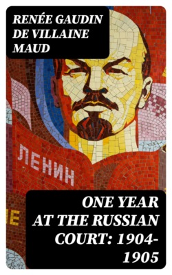 One Year at the Russian Court: 1904-1905