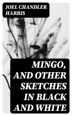 Mingo, and Other Sketches in Black and White