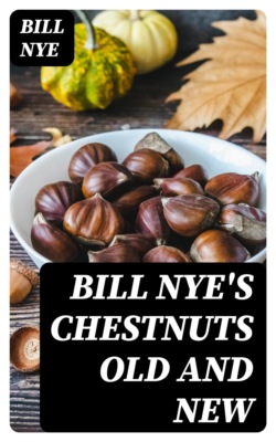 Bill Nye's Chestnuts Old and New