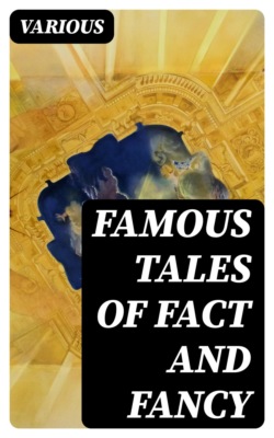Famous Tales of Fact and Fancy